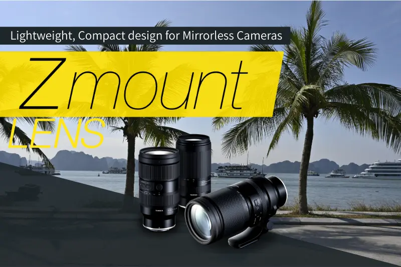 TAMRON's Lens Lineup for Nikon Z mount